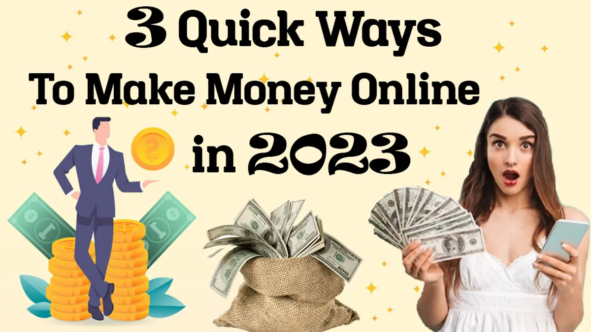 Quick Ways of Making Money Online in 2023